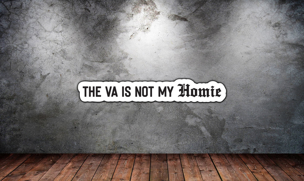 VA Are Not Homies Sticker