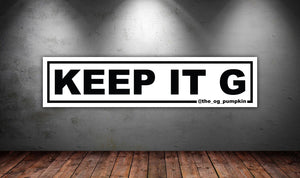 Keep It G Bumper Sticker