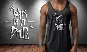 War Is A Drug Tank